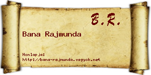 Bana Rajmunda névjegykártya